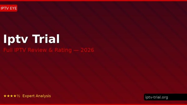 Iptv Trial Review 2026 — Channels, Pricing & Honest Rating