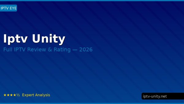 Iptv Unity Review 2026 — Channels, Pricing & Honest Rating