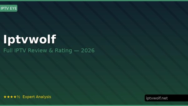Iptvwolf Review 2026 — Channels, Pricing & Honest Rating