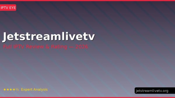 Jetstreamlivetv Review 2026 — Channels, Pricing & Honest Rating