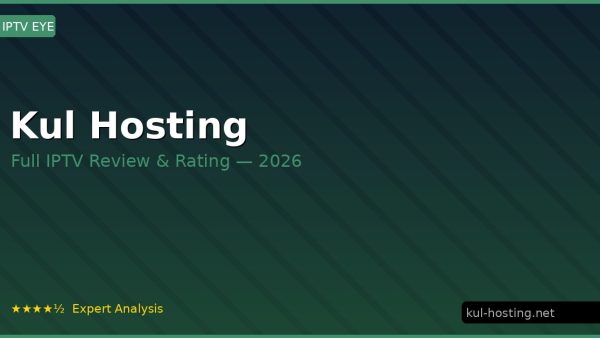 Kul Hosting Review 2026 — Channels, Pricing & Honest Rating
