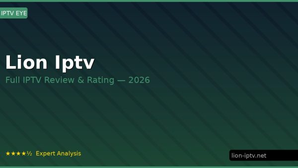 Lion Iptv Review 2026 — Channels, Pricing & Honest Rating