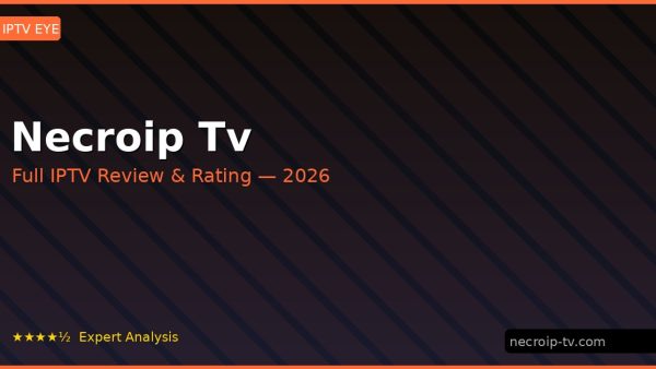 Necroip Tv Review 2026 — Channels, Pricing & Honest Rating