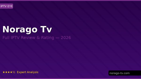 Norago Tv Review 2026 — Channels, Pricing & Honest Rating