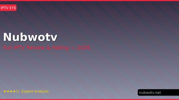 Nubwotv Review 2026 — Channels, Pricing & Honest Rating
