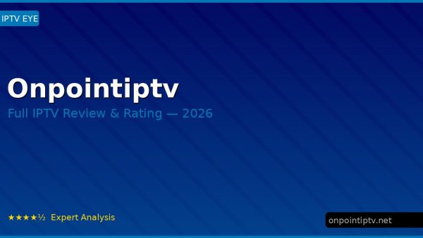 Onpointiptv Review 2026 — Channels, Pricing & Honest Rating