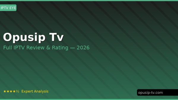 Opusip Tv Review 2026 — Channels, Pricing & Honest Rating