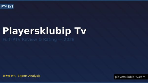 Playersklubip Tv Review 2026 — Channels, Pricing & Honest Rating