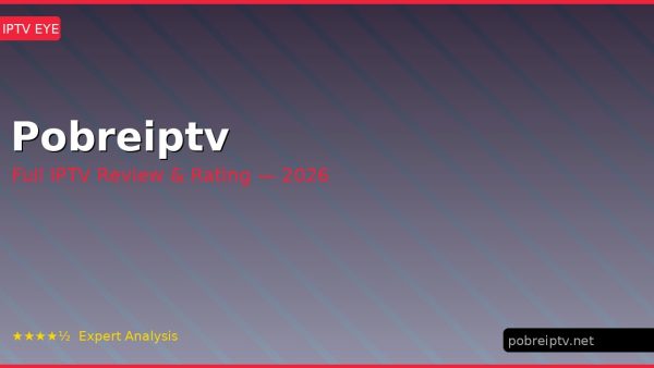 Pobreiptv Review 2026 — Channels, Pricing & Honest Rating