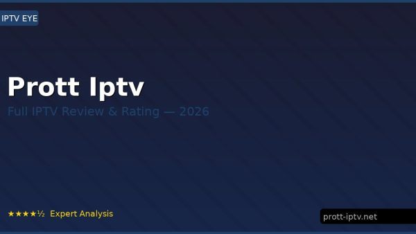 Prott Iptv Review 2026 — Channels, Pricing & Honest Rating