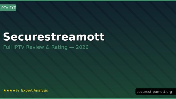 Securestreamott Review 2026 — Channels, Pricing & Honest Rating