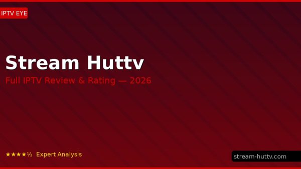 Stream Huttv Review 2026 — Channels, Pricing & Honest Rating