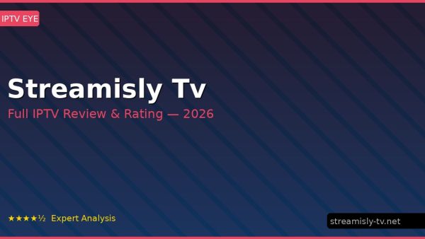 Streamisly Tv Review 2026 — Channels, Pricing & Honest Rating