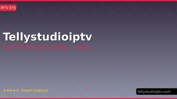 Tellystudioiptv Review 2026 — Channels, Pricing & Honest Rating