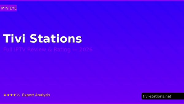 Tivi Stations Review 2026 — Channels, Pricing & Honest Rating