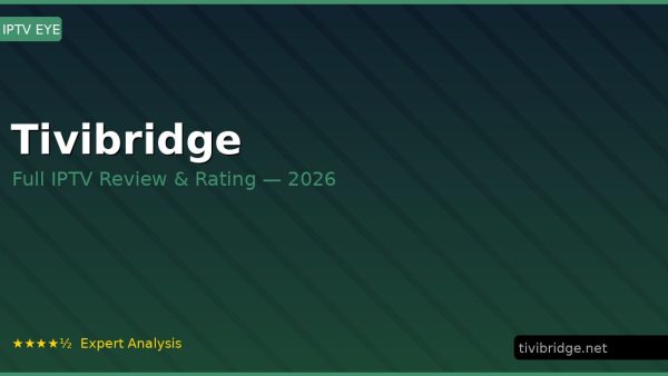 Tivibridge Review 2026 — Channels, Pricing & Honest Rating