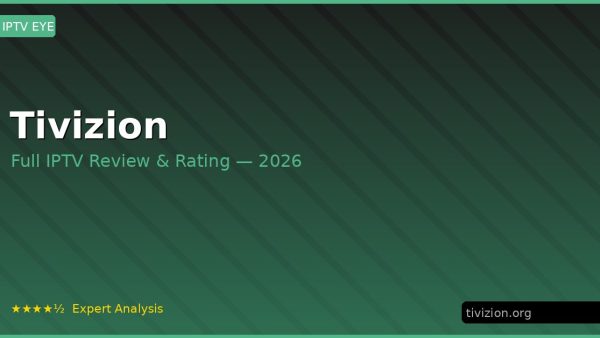 Tivizion Review 2026 — Channels, Pricing & Honest Rating