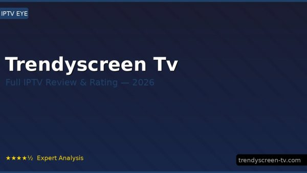 Trendyscreen Tv Review 2026 — Channels, Pricing & Honest Rating