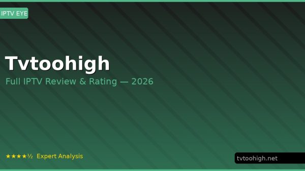Tvtoohigh Review 2026 — Channels, Pricing & Honest Rating