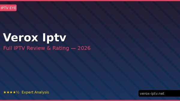 Verox Iptv Review 2026 — Channels, Pricing & Honest Rating