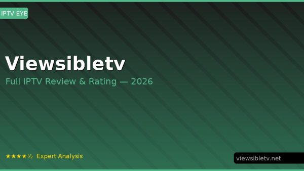 Viewsibletv Review 2026 — Channels, Pricing & Honest Rating