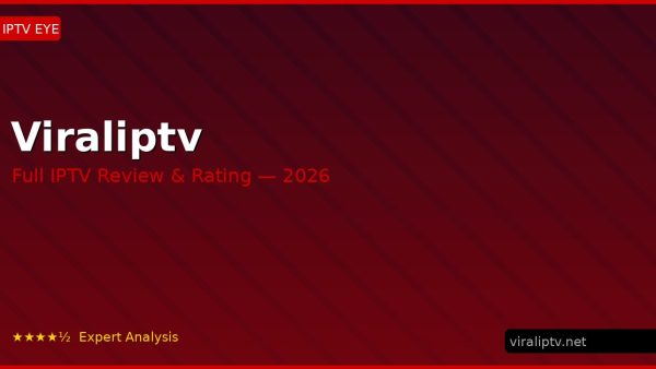 Viraliptv Review 2026 — Channels, Pricing & Honest Rating