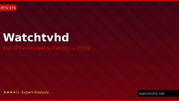 Watchtvhd Review 2026 — Channels, Pricing & Honest Rating
