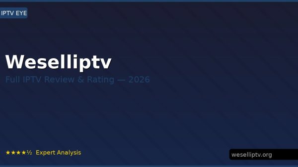 Weselliptv Review 2026 — Channels, Pricing & Honest Rating