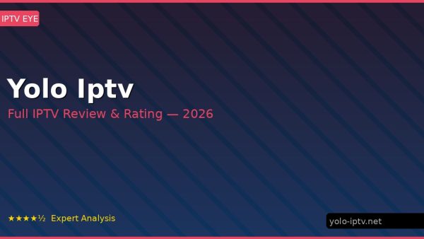 Yolo Iptv Review 2026 — Channels, Pricing & Honest Rating