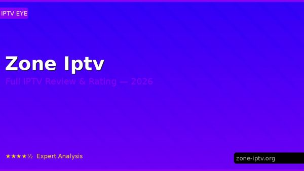Zone Iptv Review 2026 — Channels, Pricing & Honest Rating
