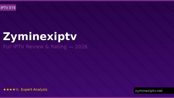 Zyminexiptv Review 2026 — Channels, Pricing & Honest Rating